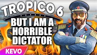 Tropico 6 but I am a horrible dictator [upl. by Nolyat]