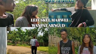 RSHIAISHAH CHANNEL  LEIT SKUL MARWEI WANPAT ARNGUD  KHASI Comedy 🤣🤣 [upl. by Ellinger]