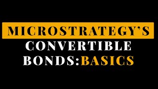 MicroStrategys Convertible Bond Strategy  Explained [upl. by Ninnahc]