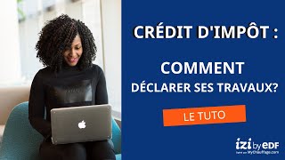 Crédit d’impôts 2019  comment déclarer ses travaux sur la déclaration de revenus [upl. by Nwahsaj]