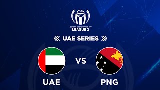 Papua New Guinea Vs UAE  ICC Mens Cricket World Cup League 2  UAE Series  Kantipur TV HD LIVE [upl. by Adnohsirk]