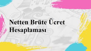 110543 Netten Brüte Ücretlerin Hesaplanması ücret hesaplama [upl. by Labanna]