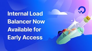 Internal Load Balancer Now Available for Early Access [upl. by Annice900]