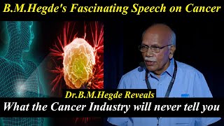 What the Cancer industry will never tell you  DrBMHegde reveals  latest speech  Allopathy [upl. by Hoxsie]