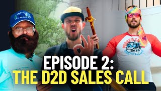 Episode 2  The D2D Sales Call [upl. by Rabaj]