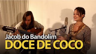 DOCE DE COCO Jacob do Bandolim [upl. by Affra263]