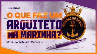 O que faz um arquiteto na Marinha [upl. by Llenej]