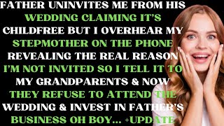 Father uninvites me from his wedding claiming its childfree but I overhear my stepmother on the [upl. by Adnauqaj]