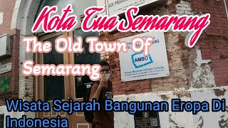 Wisata Kota Lama Semarang Terbaru 2024  The Old Town of Semarang Central Java [upl. by Clarey]