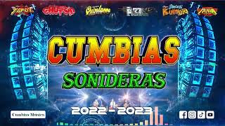 💥Mix Cumbias Sonideras 2022 2023 💯 Cumbias Perronas 💯 Sonideros Cumbias 💯Cumbias Para Bailar [upl. by Wandis]