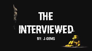 The Interviewed by jgems  A FNAF Movie [upl. by Shellans]