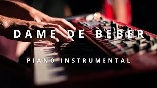 DAME DE BEBER  Instrumental de Piano  Marcos Barrientos [upl. by Adnuhsar]