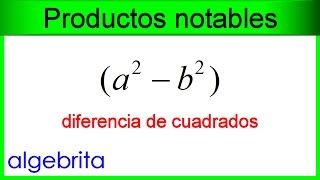 Diferencia de cuadrados en su forma general Productos notables 1 [upl. by Cutlip]