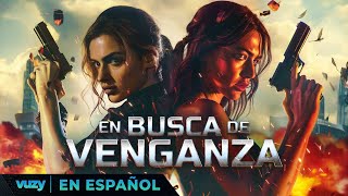 EN BUSCA DE VENGANZA  PELICULA EXCLUSIVA ACCIÓN  PELICULA EN ESPANOL LATINO [upl. by Gilberte876]