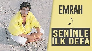 Emrah  Seninle İlk Defa Remastered [upl. by Gipson328]