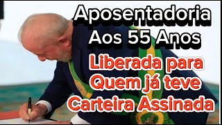 PERMITIDA APOSENTADORIA AOS 55 ANOS DE IDADE [upl. by Kataway]