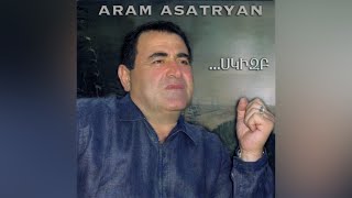 Aram Asatryan  Skizb  Full Album  Official  © 2002 [upl. by Hardej]