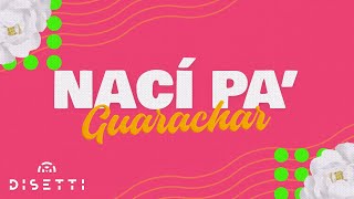 Nací Pa Guarachar Official Lyric Video  Salsa Romántica [upl. by Isaiah]