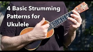 4 Basic Strumming Patterns For Ukulele  For the Complete Beginner [upl. by Theron]