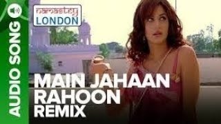 Main Jahaan Rahoon Full Audio Song Namastey London  Akshay Kumar  RahatFateh Ali Khan [upl. by Samala380]