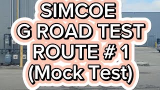 Simcoe G Road Test Route  1  Mock Test [upl. by Dyanne]