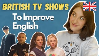 Best British TV Shows for Learning English Various UK Accents [upl. by Sothena]