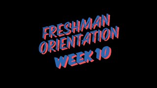 Freshman Orientation Week 10 Lecture [upl. by Neiluj]