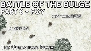 Battle of the Bulge Animated  Part 8 Easy Company Assaults Foy [upl. by Hollenbeck549]