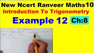 Class 10 Maths  Chapter 8  Example 12  Introduction To Trigonometry  NEW NCERT  Ranveer [upl. by Dlanger]