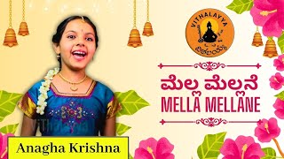 Mella Mellane Bandane  Vijay Krishna D  Anagha Krishna  Vithalayya  Purandara Dasaru Dasarapada [upl. by Rockie]