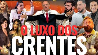 O LUXO DOS CRENTES  Como andam as ESTRELAS do gospel [upl. by Ettolrahs]