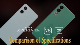 Sony Xperia 10 VI vs Meizu 20 Classic A Comparison of Specifications [upl. by Pauly256]