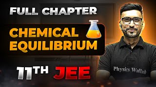 Chemical Equilibrium FULL CHAPTER  Class 11th Physical Chemistry  Chapter 5  Arjuna JEE [upl. by Elleron]