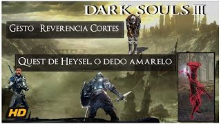 Dark Souls 3 Gesto Reverência Cortês e Quest de Heysel [upl. by Vere]