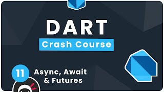 Dart Crash Course 11  Async Await amp Futures [upl. by Gruchot]