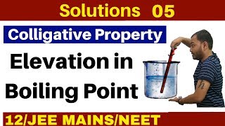 Solutions 05 I Colligative Property  Elevation in Boiling Point  Concept and Numericals JEENEET [upl. by Close]