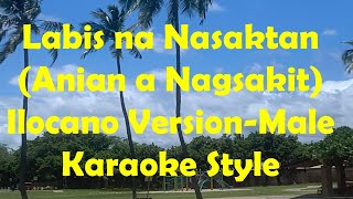 Labis na Nasaktan Ilokano Version Male Karaoke Style [upl. by Terrance712]