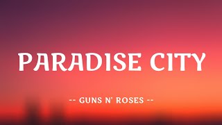 Guns N Roses  Paradise City  Lyrics 🎵 [upl. by Hussar]