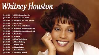 Whitney Houston Greatest Hits Full Album  Whitney Houston Best Song Ever All Time [upl. by Neelehtak]