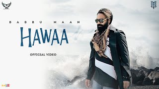 Babbu Maan  Hawaa  New Hindi Songs 2022 [upl. by Reinhardt]