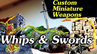 How to Craft Custom Weapons for DampD Miniatures  Fire Whip Thorn Whip amp Sword Crafting Tutorial [upl. by Collie]