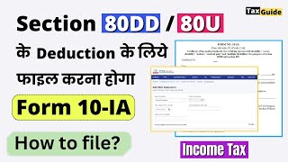 Form No 10IA for deduction Section 80DD amp Section 80U  how to file form Form No 10IA  Form 10 IA [upl. by Simonsen]