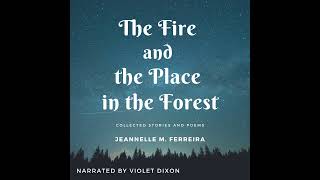 ACX Audiobook Narrator Violet Dixon THE FIRE AND THE PLACE IN THE FOREST [upl. by Noella]