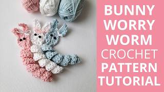 How to Crochet a Cute Bunny Worry Worm For Easter  Free Pattern amp Tutorial [upl. by Enajharas178]