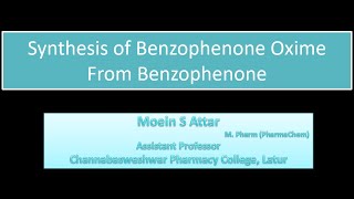 Synthesis of Benzophenone oxime from Benzophenone bpharma bpharm4thsem bpharmacy [upl. by Candie224]