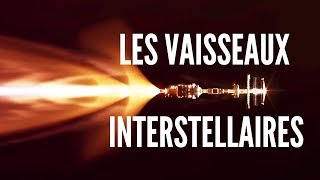 Les Vaisseaux Interstellaires  Voyage vers Proxima b 2 [upl. by Tadeas765]