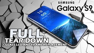 Samsung Galaxy S9 Glass LCD and Frame Replacement Full Tear Down Detailed [upl. by Romaine]