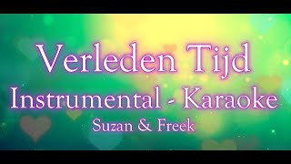 Verleden Tijd ‐ Suzan amp Freek INSTRUMENTAL  KARAOKE  MIDI [upl. by Flieger]