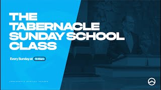 The Tabernacle Sunday School Class » September 3 2023 [upl. by Sivat]