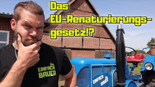 EU Renaturierungsgesetz  Macht das Sinn [upl. by Ruthe]